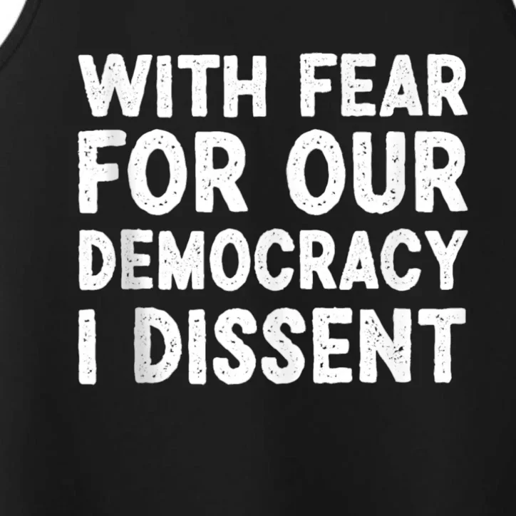 With Fear For Our Democracy I Dissent Funny Immunity Quote Performance Tank