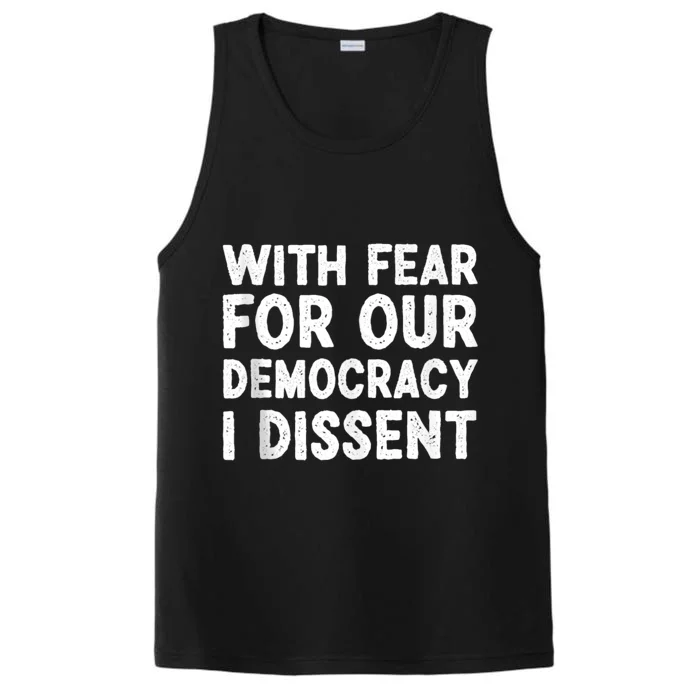 With Fear For Our Democracy I Dissent Funny Immunity Quote Performance Tank