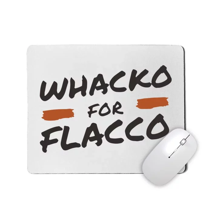 Whacko For Flacco Cleveland Joe Flacco Mousepad