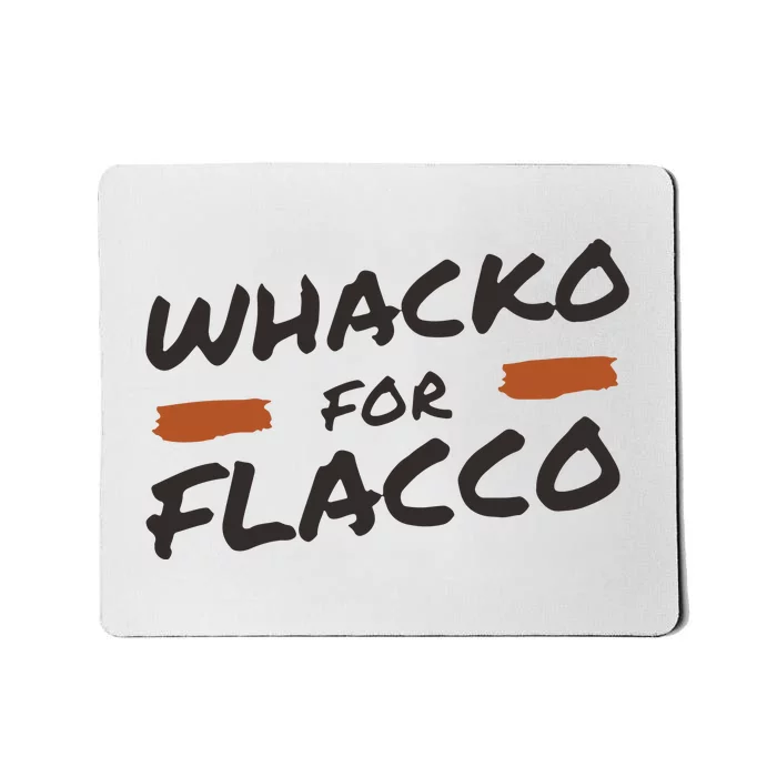 Whacko For Flacco Cleveland Joe Flacco Mousepad