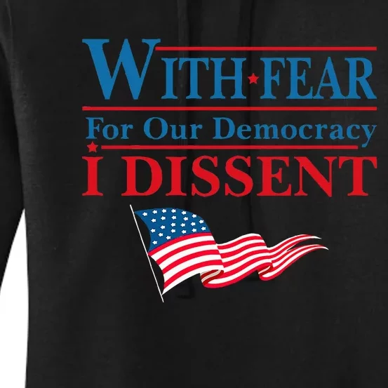 With Fear For Our Democracy I Dissent Scotus Usa Flag Women's Pullover Hoodie