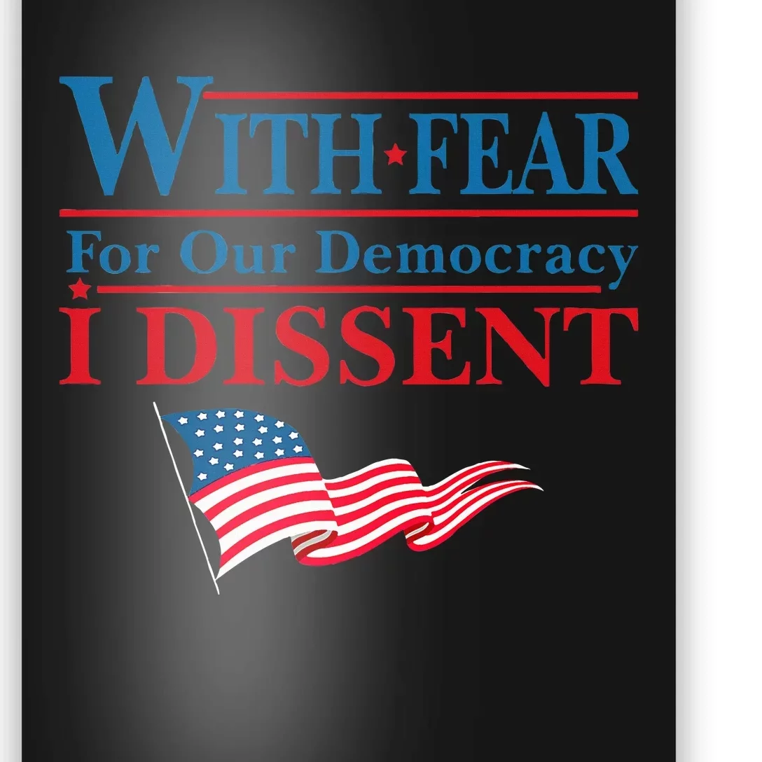 With Fear For Our Democracy I Dissent Scotus Usa Flag Poster