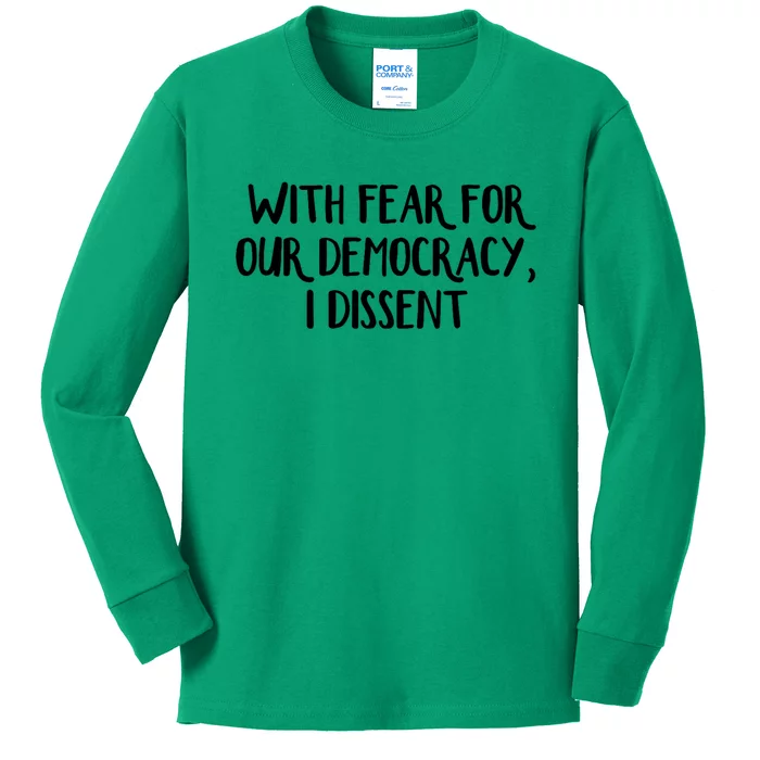 With Fear For Our Democracy I Dissent Kids Long Sleeve Shirt