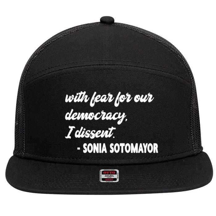 With Fear For Our Democracy I Dissent Funny Immunity Quote 7 Panel Mesh Trucker Snapback Hat