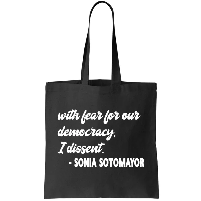 With Fear For Our Democracy I Dissent Funny Immunity Quote Tote Bag