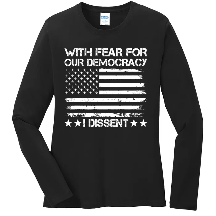 With Fear For Our Democracy I Dissent Presidential Immunity Ladies Long Sleeve Shirt