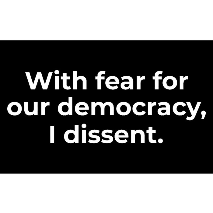 With Fear For Our Democracy I Dissent Funny Immunity Quote Bumper Sticker