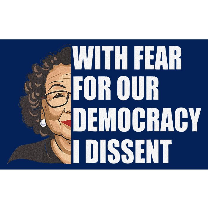 With Fear For Our Democracy I Dissent Justice Sotomayor Bumper Sticker