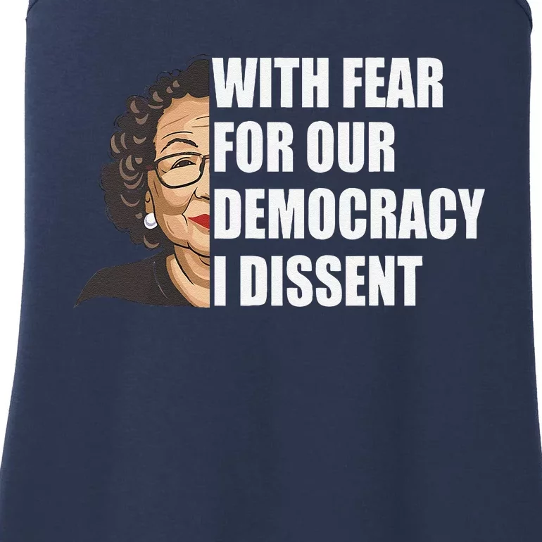 With Fear For Our Democracy I Dissent Justice Sotomayor Ladies Essential Tank