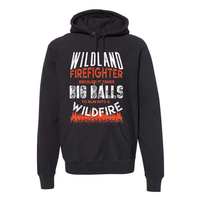 Wildland Firefighter Fireman Firefighting Quote Premium Hoodie