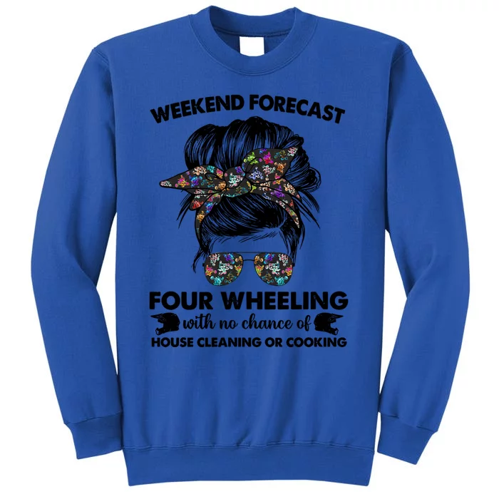 Weekend Forecast Four Wheeling Tee Tv Sport Lover Funny Gift Tall Sweatshirt