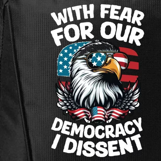 With Fear For Our Democracy I Dissent City Backpack