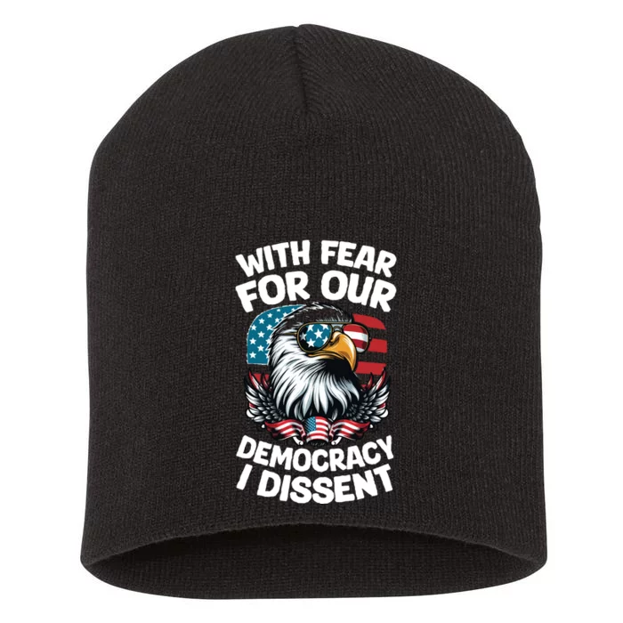 With Fear For Our Democracy I Dissent Short Acrylic Beanie