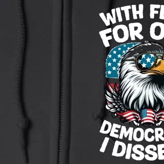 With Fear For Our Democracy I Dissent Full Zip Hoodie