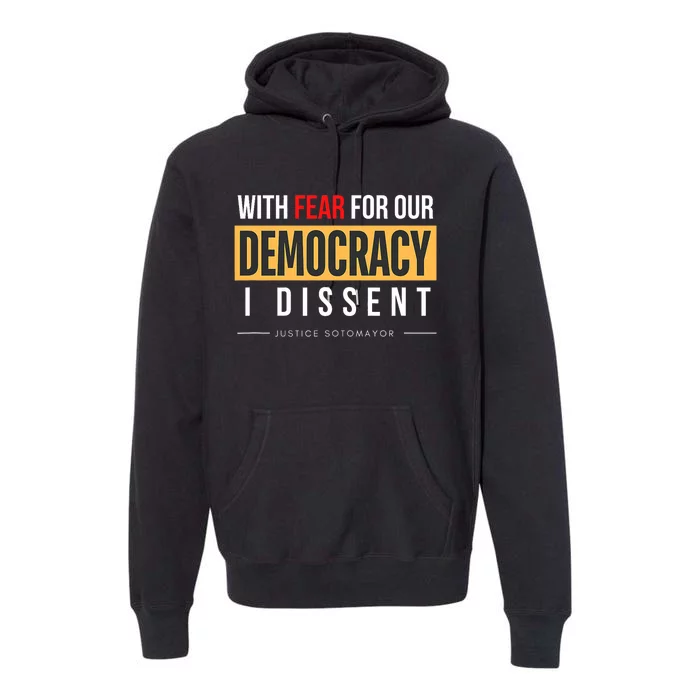 With Fear For Our Democracy Trending Quotes Premium Hoodie