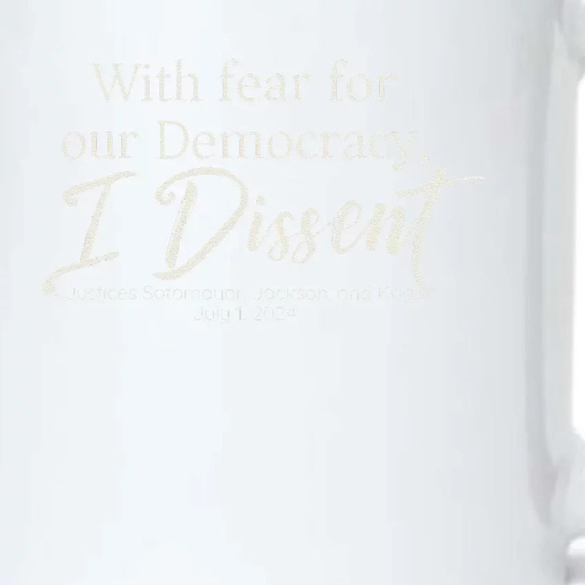 With Fear For Our Democracy I Dissent Scotus Immunity Case Black Color Changing Mug