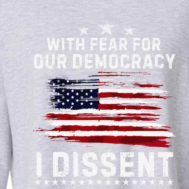 With Fear For Our Democracy I Dissent Us Flag Distressed Cropped Pullover Crew