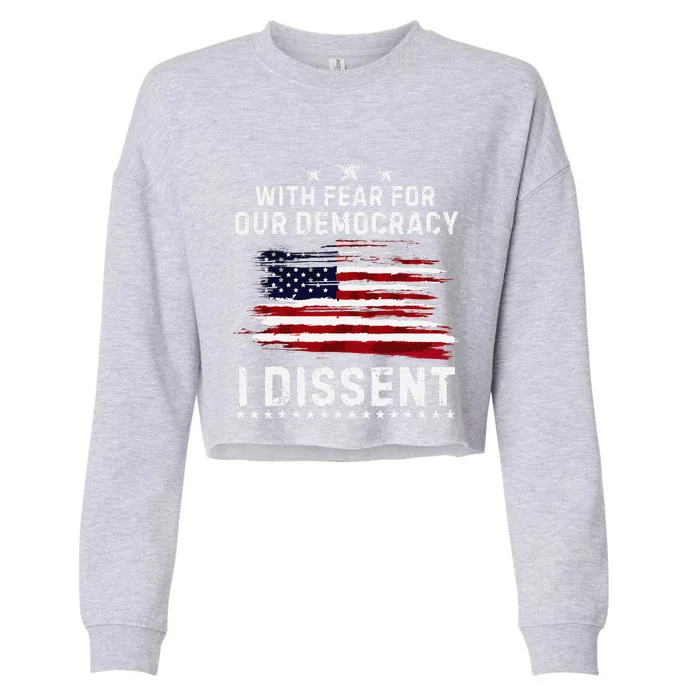 With Fear For Our Democracy I Dissent Us Flag Distressed Cropped Pullover Crew