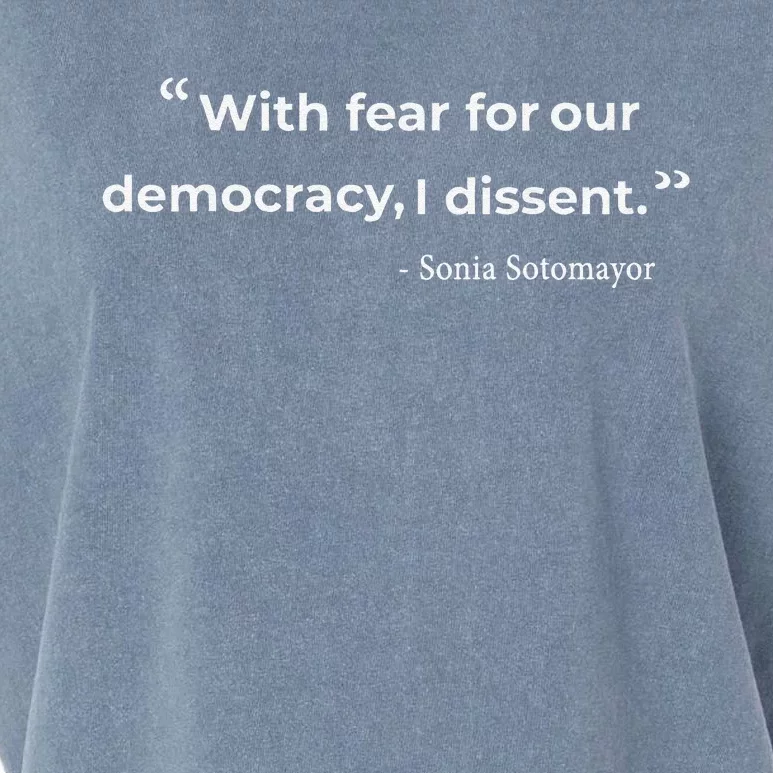 With Fear For Our Democracy I Dissent Sonia Sotomayor Quote Garment-Dyed Women's Muscle Tee