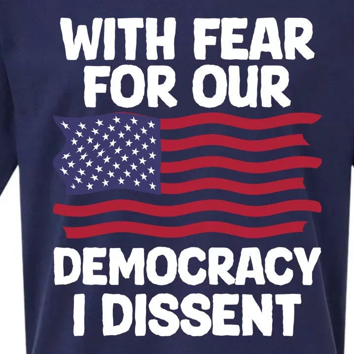 With Fear For Our Democracy I Dissent Sueded Cloud Jersey T-Shirt