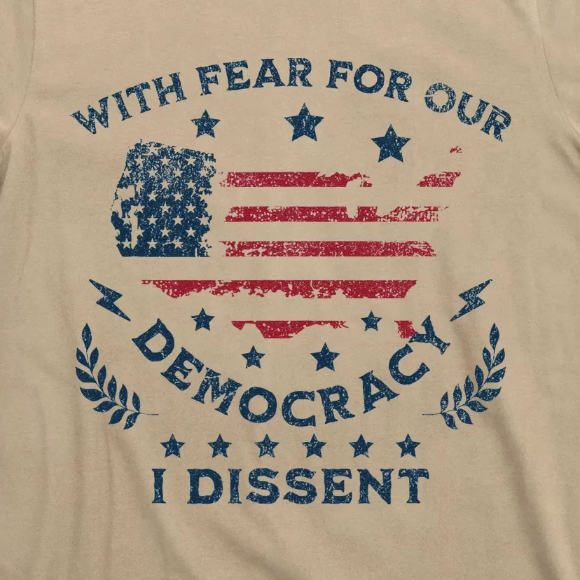 With Fear For Our Democracy I Dissent Us Flag T-Shirt