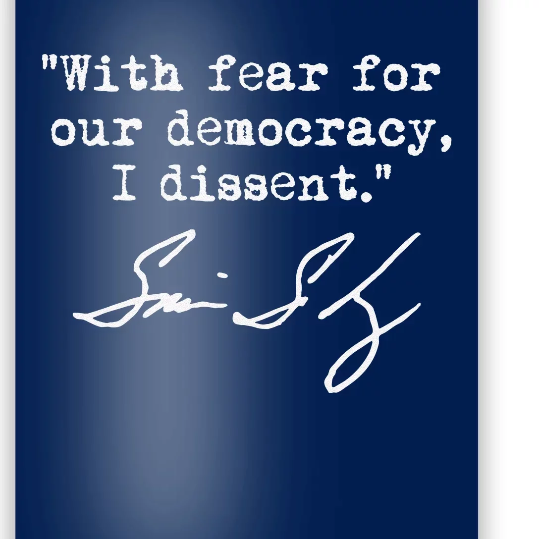 With Fear For Our Democracy I Dissent. Justice Sotomayor Poster