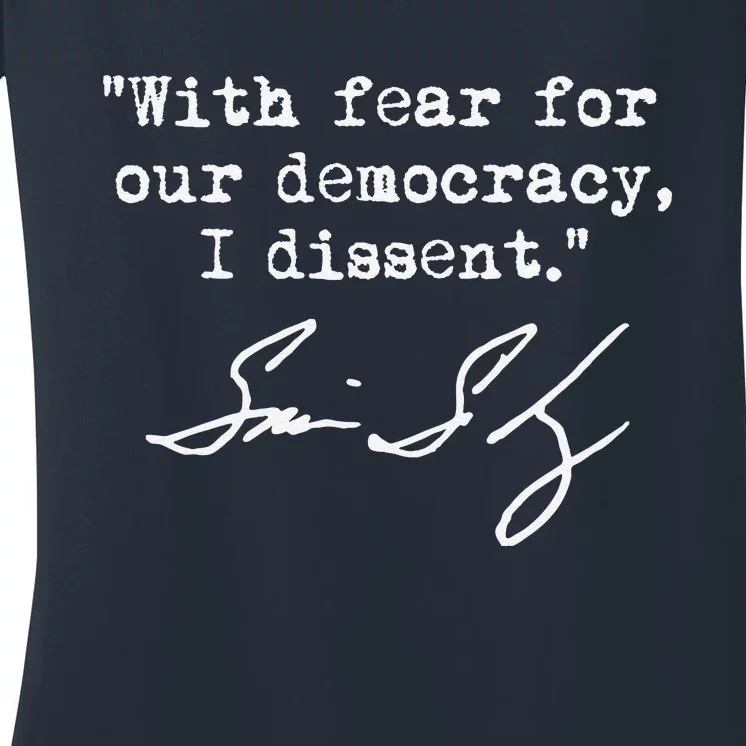 With Fear For Our Democracy I Dissent. Justice Sotomayor Women's V-Neck T-Shirt