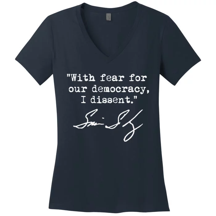 With Fear For Our Democracy I Dissent. Justice Sotomayor Women's V-Neck T-Shirt