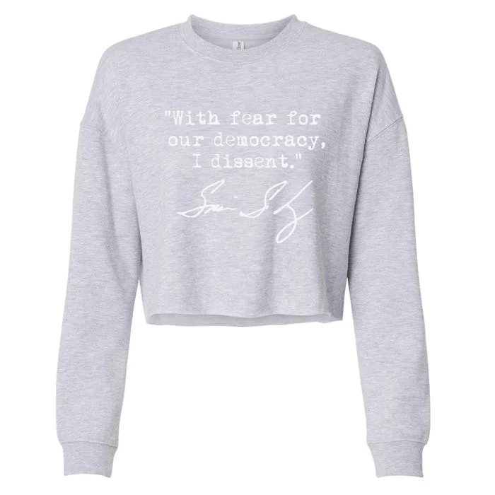 With Fear For Our Democracy I Dissent. Justice Sotomayor Cropped Pullover Crew