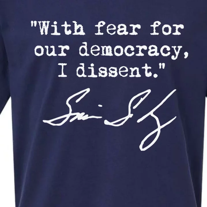 With Fear For Our Democracy I Dissent. Justice Sotomayor Sueded Cloud Jersey T-Shirt