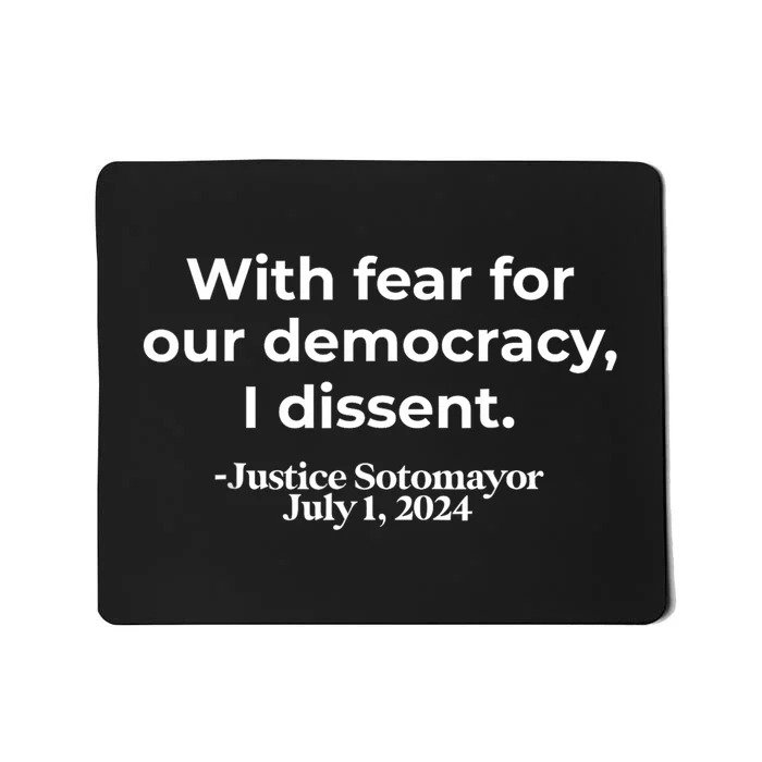 With Fear For Our Democracy I Dissent Mousepad