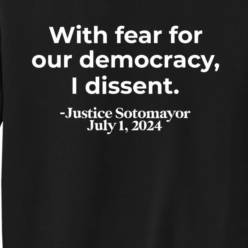 With Fear For Our Democracy I Dissent Tall Sweatshirt