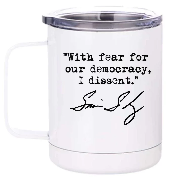 With Fear For Our Democracy I Dissent. Justice Sotomayor Premium Front & Back 12oz Stainless Steel Tumbler Cup