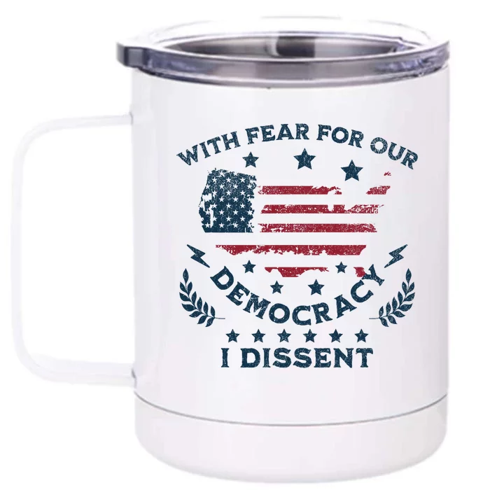 With Fear For Our Democracy I Dissent Us Flag Front & Back 12oz Stainless Steel Tumbler Cup