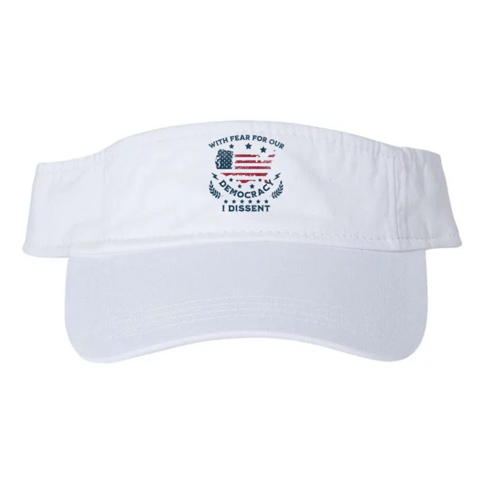 With Fear For Our Democracy I Dissent Us Flag Valucap Bio-Washed Visor