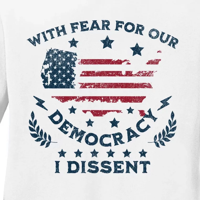 With Fear For Our Democracy I Dissent Us Flag Ladies Long Sleeve Shirt