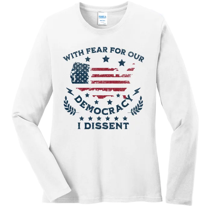 With Fear For Our Democracy I Dissent Us Flag Ladies Long Sleeve Shirt