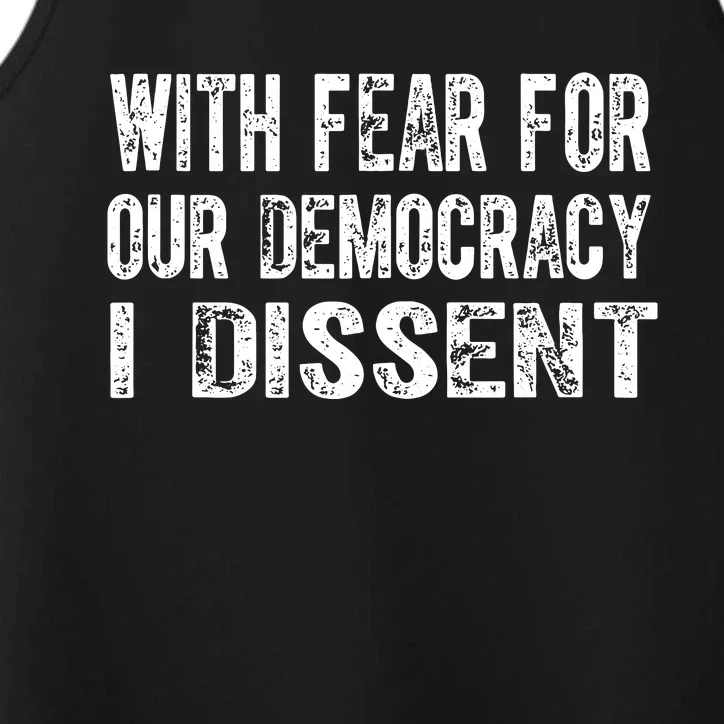 With Fear For Our Democracy I Dissent Funny Immunity Quote Performance Tank