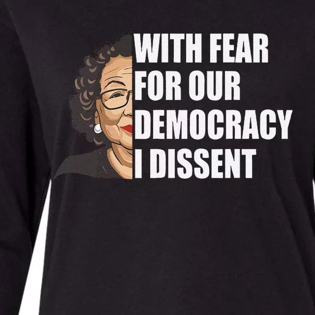 With Fear For Our Democracy I Dissent Justice Sotomayor Womens Cotton Relaxed Long Sleeve T-Shirt