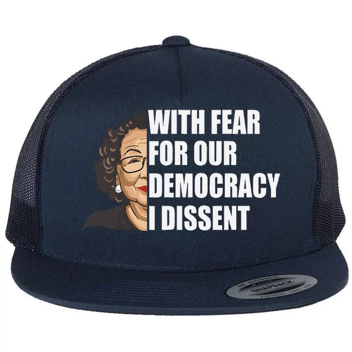 With Fear For Our Democracy I Dissent Justice Sotomayor Flat Bill Trucker Hat