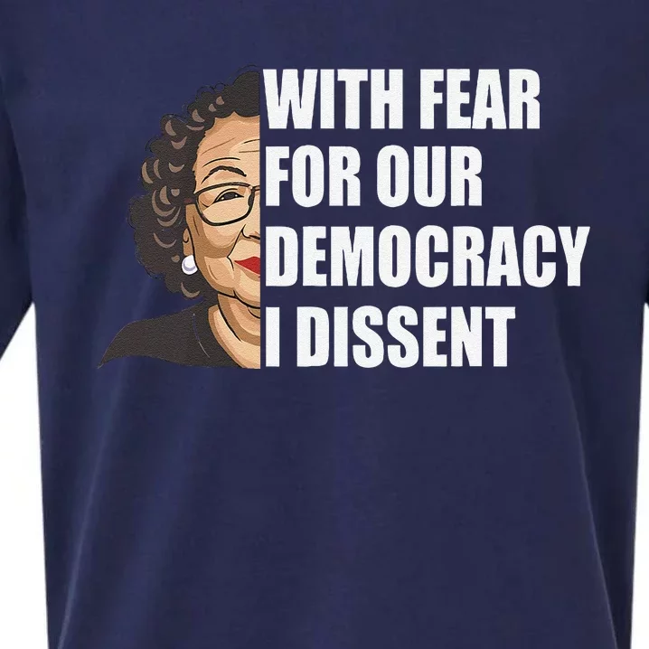 With Fear For Our Democracy I Dissent Justice Sotomayor Sueded Cloud Jersey T-Shirt