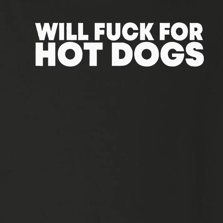 Will Fck For Hot Dogs Funny Saying Toddler Long Sleeve Shirt