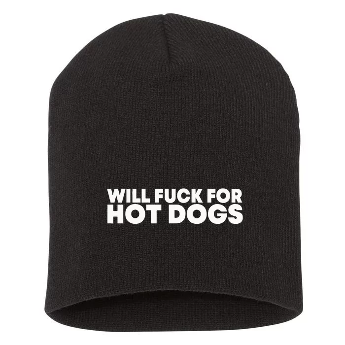 Will Fck For Hot Dogs Funny Saying Short Acrylic Beanie