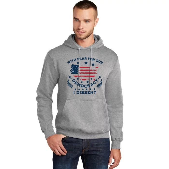 With Fear For Our Democracy I Dissent Us Flag Tall Hoodie