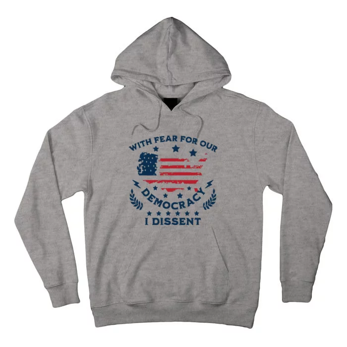 With Fear For Our Democracy I Dissent Us Flag Tall Hoodie