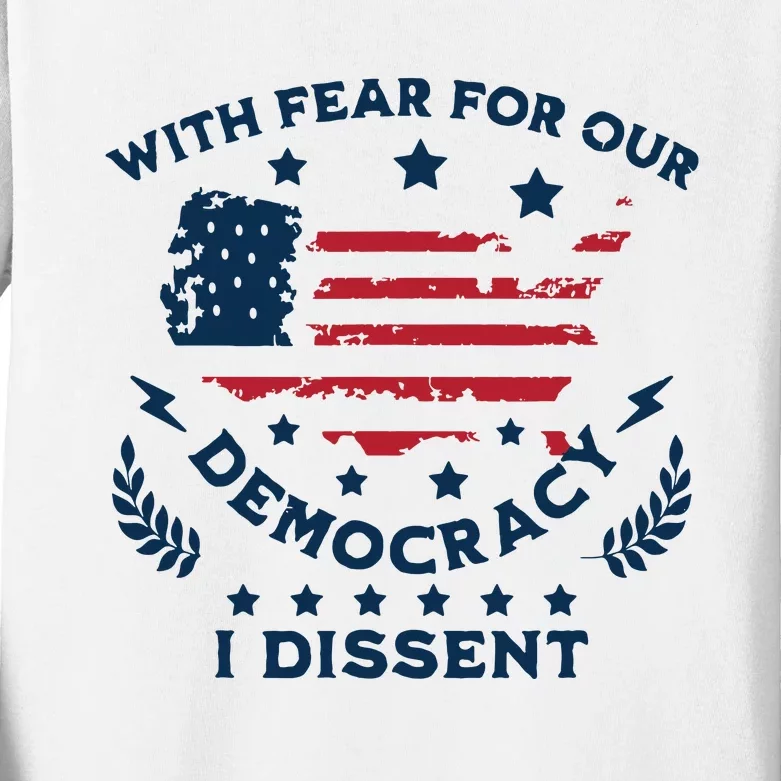 With Fear For Our Democracy I Dissent Us Flag Kids Long Sleeve Shirt