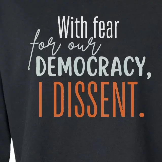 With Fear For Our Democracy I Dissent Cropped Pullover Crew