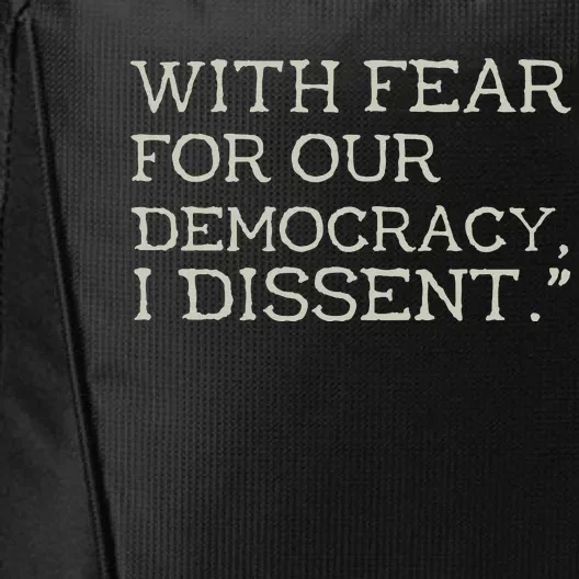 With Fear For Our Democracy I Dissent City Backpack