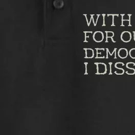 With Fear For Our Democracy I Dissent Dry Zone Grid Performance Polo