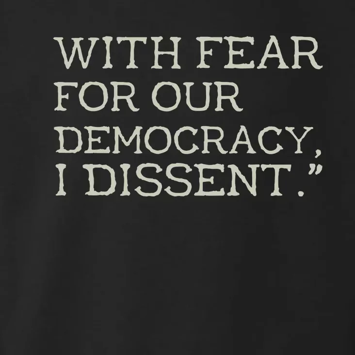 With Fear For Our Democracy I Dissent Toddler Hoodie